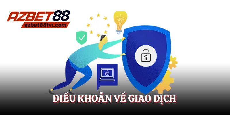 Điều khoản điều kiện về giao dịch cần tuân thủ