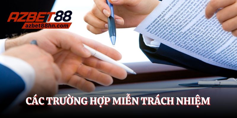 Giới hạn trách nhiệm Azbet88 trong một số trường hợp
